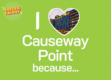 Freebie Friday Contest – “I Love Causeway Point”